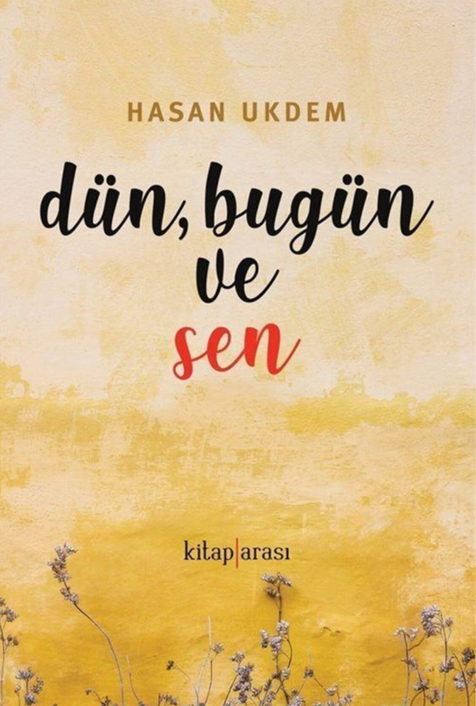 dun-bugun-ve-sen-hasan-ukdem.jpg