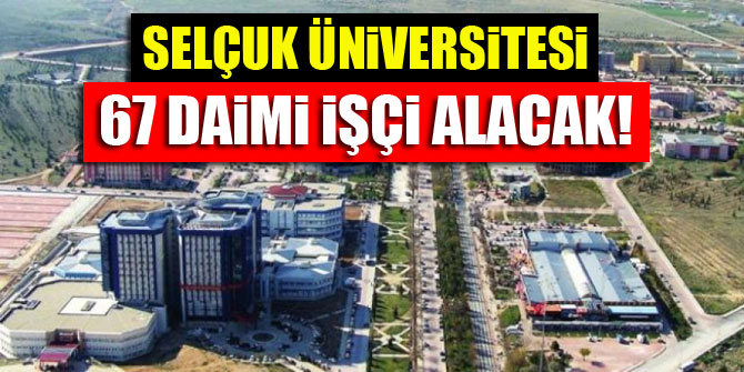 selcuk-universitesi-daimi-isci-alimi.jpg